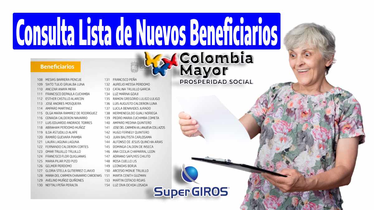 Mujer adulta mirando listado que tiene en las manos, imagen de lista de beneficiarios, en palabras Consulta lista de nuevos beneficiarios, el logo de Colombia Mayor y Supergiros.