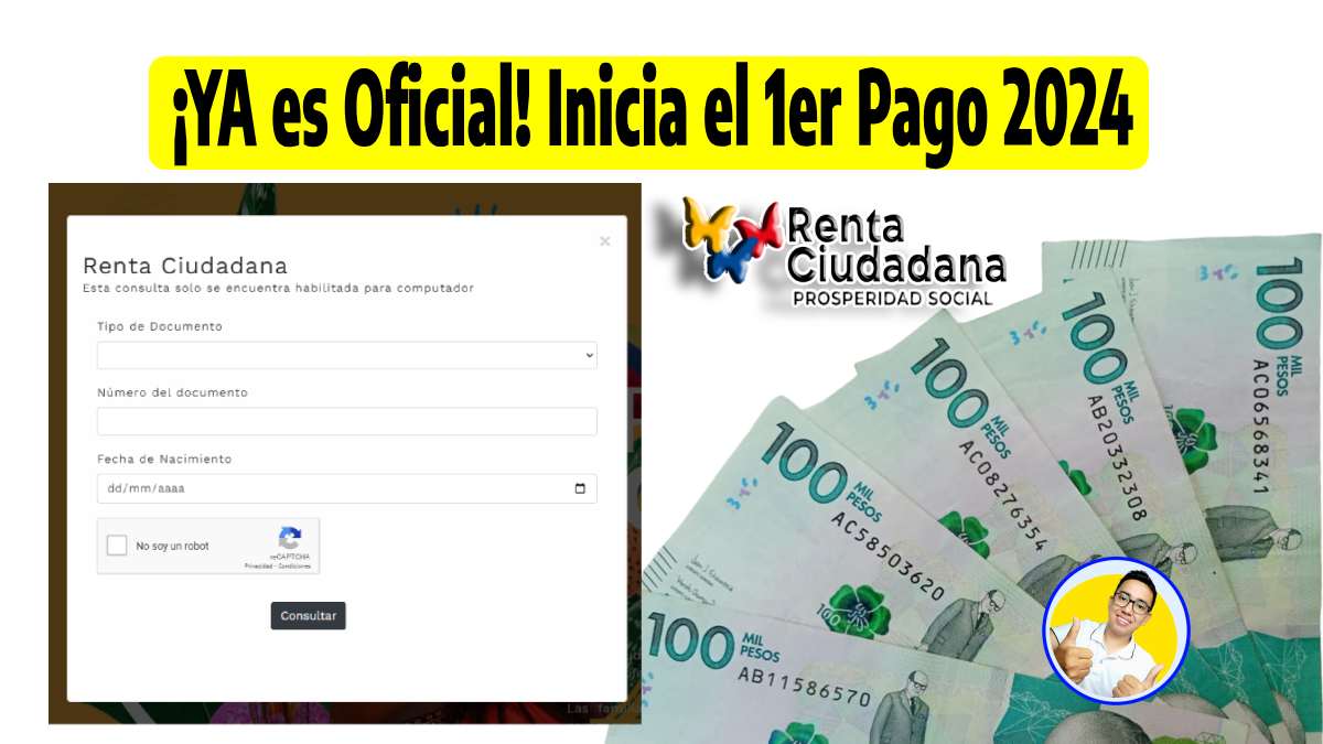 ¡YA es Oficial! Inicia el 1er Pago 2024 Formulario de consulta beneficiarios el logo de Renta Ciudadana y Wintor ABC, Billetes en pesos colombianos.