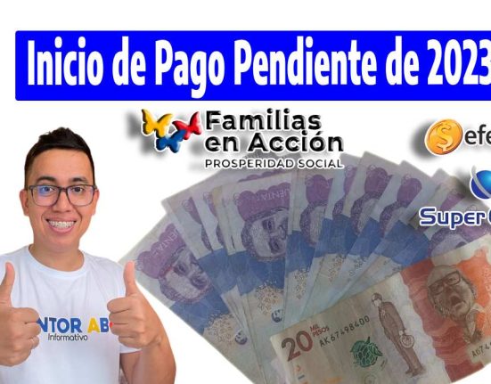 Inicio de Pago Pendiente de 2023, logos de Familias en Acción, SuperGiros, Efecty, billetes en denominación en pesos colombianos y fotografía de Wintor ABC.